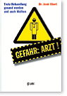 Gefahr: Arzt!