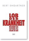 Lob der Krankheit